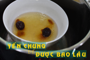 Yến chưng để được bao lâu? Giải đáp từ chuyên gia yen-chung-de-duoc-bao-lau