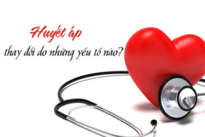 huyet-ap-thay-doi-do-nhung-yeu-to-nao