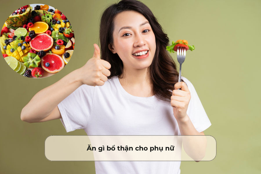 Ăn gì bổ thận cho phụ nữ Những thực phẩm tốt nhất để bảo vệ sức khỏe thận