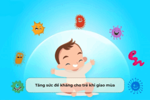 Tăng sức đề kháng cho trẻ khi giao mùa