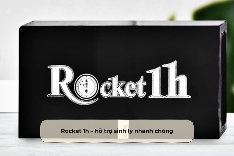 Rocket 1h – hỗ trợ sinh lý nhanh chóng