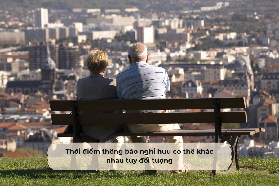 Thời điểm thông báo nghỉ hưu có thể khác nhau tùy đối tượng