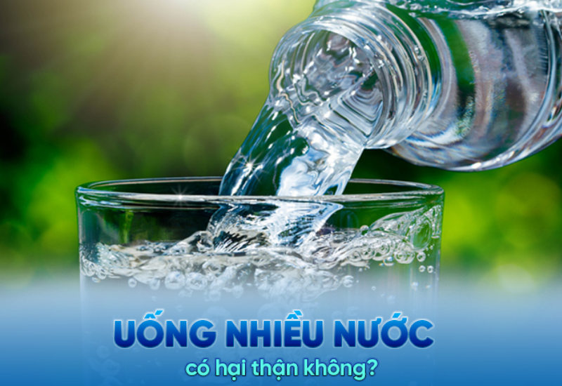 Uống nhiều nước có hại thận không